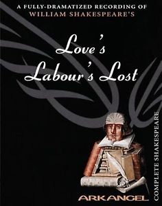 [英文Audiobook音频+文本] Love's Labour's Lost: Arkangel Shakespeare - William Shakespeare
